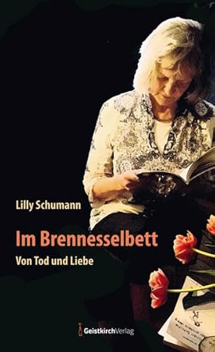 Im Brennesselbett: Von Tod und Liebe