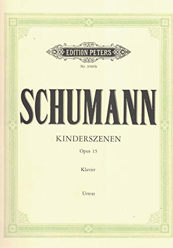 Scenes from Childhood Op. 15 for Piano: Urtext (Edition Peters)