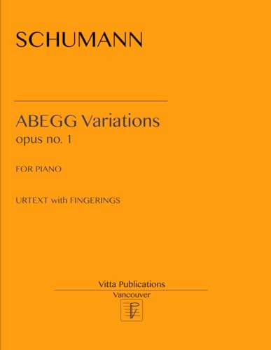 Schumann Abegg Variations op. 1: Urtext with Fingerings von Independently published