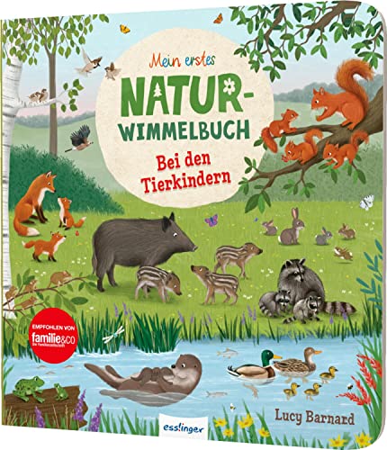 Mein erstes Natur-Wimmelbuch: Bei den Tierkindern: Mit Suchaufgaben & kurzer Geschichte von Esslinger Verlag