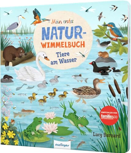 Mein erstes Natur-Wimmelbuch: Tiere am Wasser: Mit Suchaufgaben & kurzer Geschichte von Esslinger Verlag