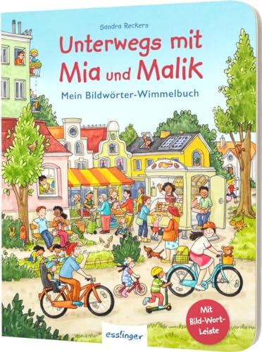 Unterwegs mit Mia und Malik: Mein Bildwörter-Wimmelbuch | Mit kurzer Geschichte & Suchaufgaben von Esslinger Verlag