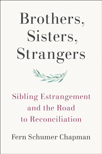 Brothers, Sisters, Strangers: Sibling Estrangement and the Road to Reconciliation von Viking
