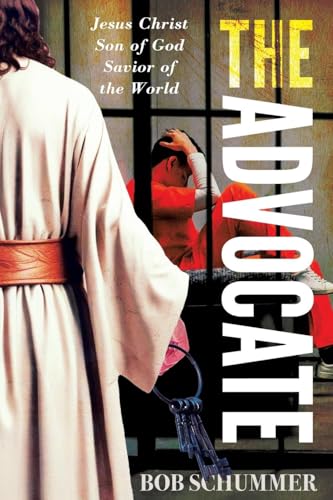 The Advocate: JESUS CHRIST Son of God Savior of the world von Leap Write Literary