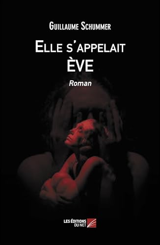Elle s'appelait ÈVE: Roman Elle s'appelait ÈVE: Roman von DU NET
