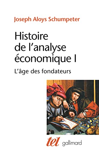 Histoire de l'analyse économique: L'âge des fondateurs (Des origines à 1790) von GALLIMARD