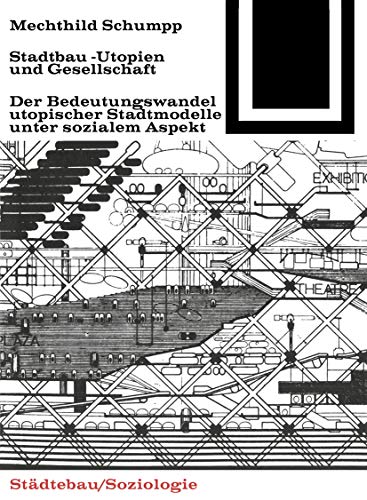 Stadtbau-Utopien und Gesellschaft (Bauwelt Fundamente, 32) von Birkhuser Verlag GmbH