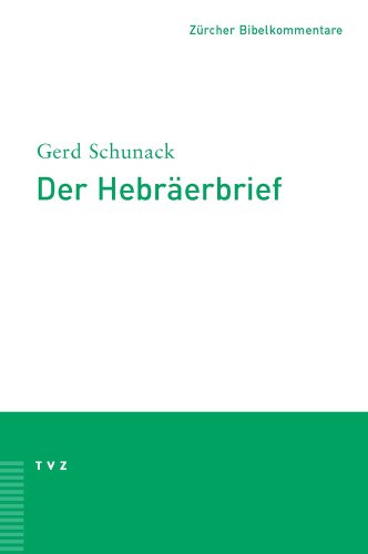 Der Hebräerbrief (Zürcher Bibelkommentare. Neues Testament, Band 14)
