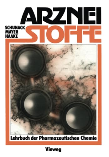 Arzneistoffe: Lehrbuch der Pharmazeutischen Chemie