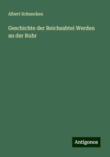 Geschichte der Reichsabtei Werden an der Ruhr