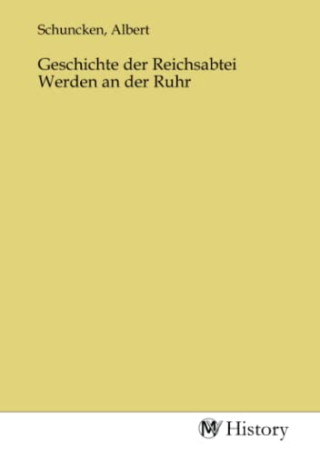 Geschichte der Reichsabtei Werden an der Ruhr von MV-History