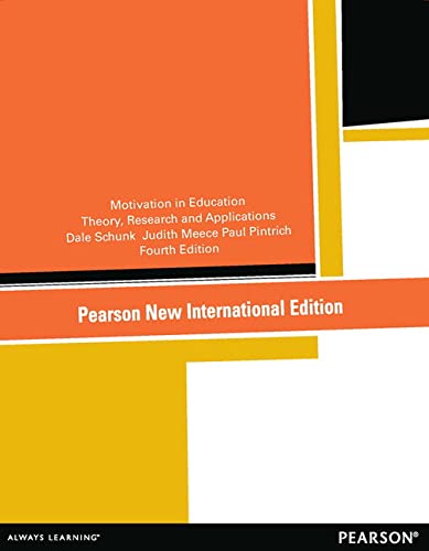 Motivation in Education: Theory, Research, and Applications: Pearson New International Edition von Pearson