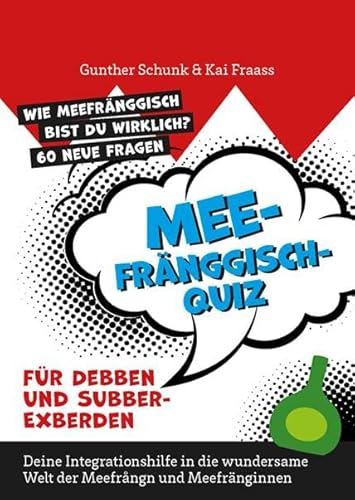 MEEFRÄNGGISCH: Wie meefränggisch bist du wirklich? 60 neue Fragen von Königshausen u. Neumann