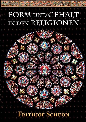 Form und Gehalt in den Religionen