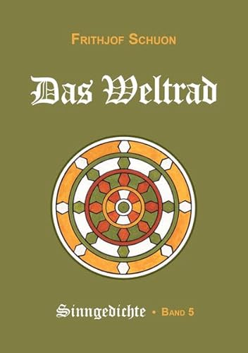 Schuons Sinngedichte / Das Weltrad: Sinngedichte, Bd. 5 Schuons Sinngedichte / Das Weltrad: Sinngedichte, Bd. 5