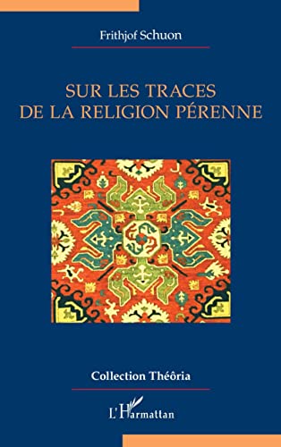 Sur les traces de la religion pérenne von Editions L'Harmattan