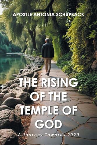 The Rising of the Temple of God: : A Journey Towards 2020 von Xlibris Us