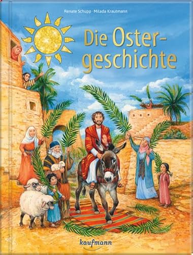 Die Ostergeschichte: Bilderbuch von Kaufmann