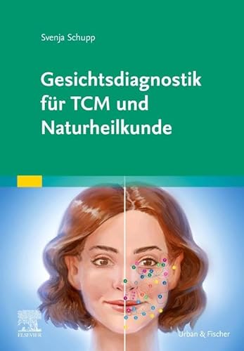 Gesichtsdiagnostik für TCM und Naturheilkunde von Elsevier