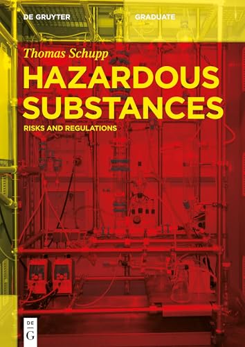 Hazardous Substances: Risks and Regulations (De Gruyter Textbook) von de Gruyter
