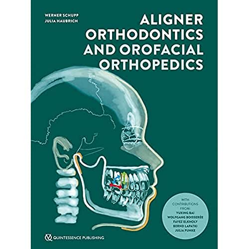 Aligner Orthodontics and Orofacial Orthopedics von Quintessence Publishing