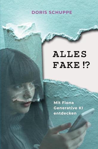 ALLES FAKE!? Mit Fiona generative KI entdecken von tolino media