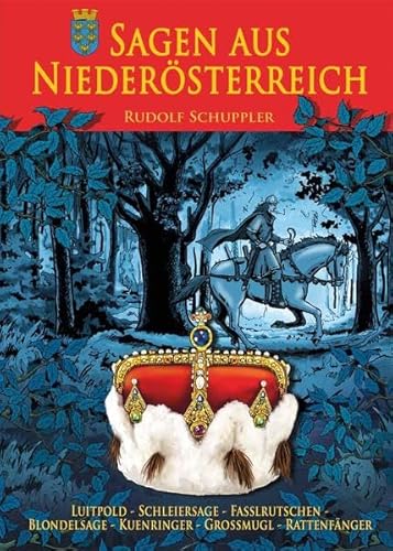 Sagen aus Niederösterreich: Luitpold, Schleiersage, Fasslrutschen, Blondelsage u.v.m. Sagen aus Niederösterreich: Luitpold, Schleiersage, Fasslrutschen, Blondelsage u.v.m.
