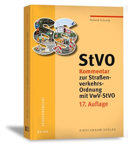 StVO Kommentar zur Straßenverkehrs-Ordnung mit VwV-StVO von Kirschbaum Verlag