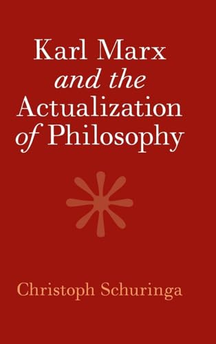 Karl Marx and the Actualization of Philosophy von Cambridge University Press