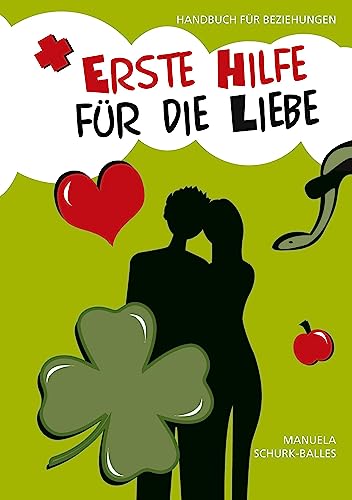 Erste Hilfe für die Liebe: Handbuch für Beziehungen von tredition
