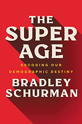 The Super Age: Decoding Our Demographic Destiny von Harper Business