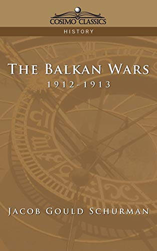 The Balkan Wars: 1912-1913 von Cosimo Classics
