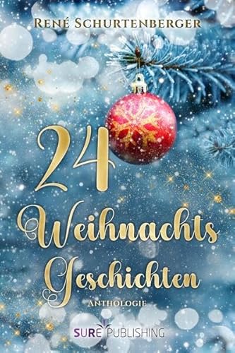 24 Weihnachtsgeschichten: Anthologie