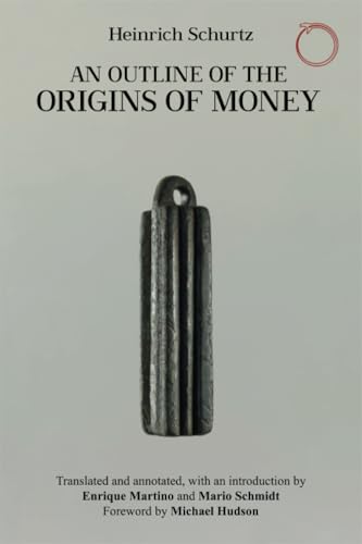 An Outline of the Origins of Money (Classics in Ethnographic Theory) von HAU