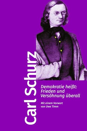 Demokratie heißt: Frieden und Versöhnung überall: Mit einem Vorwort von Uwe Timm von Kiepenheuer & Witsch GmbH