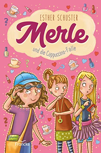 Merle und die Cappuccino-Falle von Francke-Buch GmbH