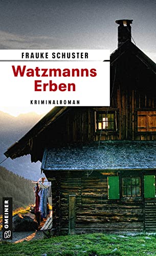 Watzmanns Erben: Kriminalroman (Kriminalromane im GMEINER-Verlag) (Journalist Paul Leonberger)