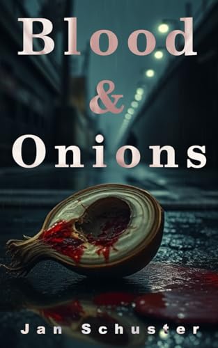Blood and Onions: Mafia-Krimi von Independently published