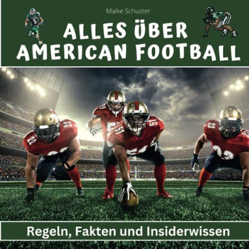 Alles über American Football: Regeln, Fakten und Insiderwissen von 27 Amigos