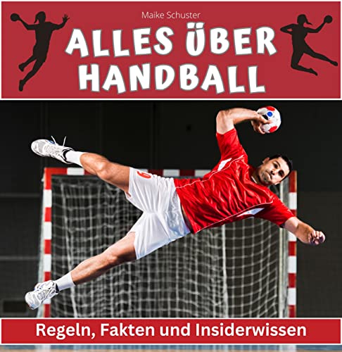 Alles über Handball: Regeln, Fakten und Insiderwissen von 27 Amigos