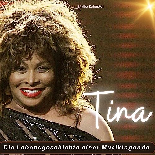 Tina Turner: Die Lebensgeschichte einer Musiklegende von 27Amigos