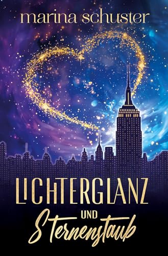 Lichterglanz und Sternenstaub: Ein weihnachtlicher Liebesroman Lichterglanz und Sternenstaub: Ein weihnachtlicher Liebesroman von tolino media