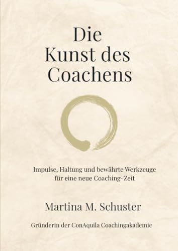 Die Kunst des Coachens: Impulse, Haltung und bewährte Werkzeuge für eine neue Coaching-Zeit von epubli