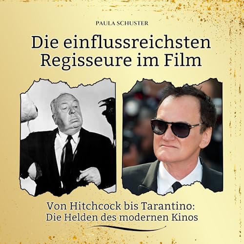 Die einflussreichsten Regisseure im Film: Von Hitchcock bis Tarantino: Die Helden des modernen Kinos von FlipFlop
