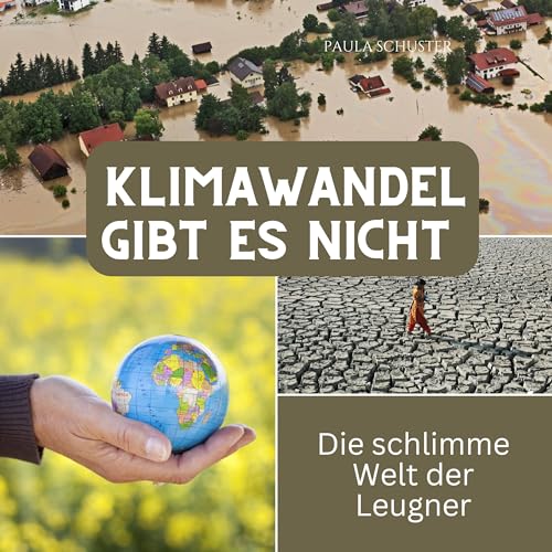 Klimawandel gibt es nicht: Die schlimme Welt der Leugner von 27 Amigos