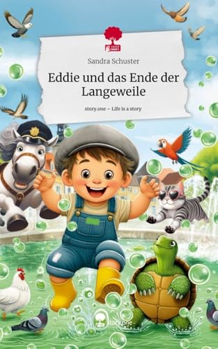 Eddie und das Ende der Langeweile. Life is a Story - story.one von story.one publishing