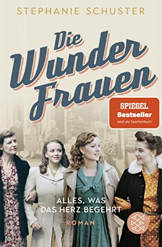 Die Wunderfrauen: Alles, was das Herz begehrt. Wunderfrauen-Bestseller-Serie