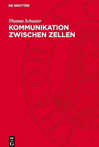 Kommunikation zwischen Zellen: Gap junctions, Nexus, elektrische Synapsen von De Gruyter