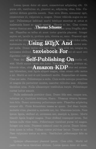Using LaTeX And tex4ebook For Self-Publishing On Amazon KDP von Independently published