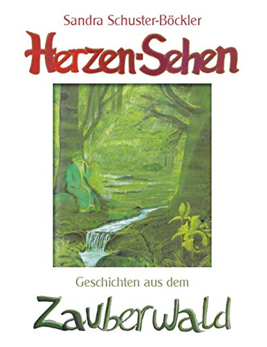 Herzen-Sehen: Geschichten aus dem Zauberwald von Books on Demand